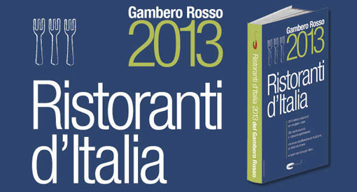 "Tre Forchette 2013": ecco la lista dei 21 vincitori di quest'anno incornati dal Gambero Rosso