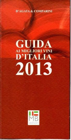 Presentazione Guida ai Migliori Vini dItalia 2013