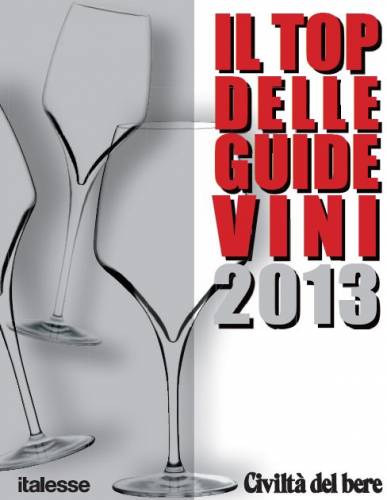 La Top 6 2013 dei vini top delle guide dei vini 2013 di Civilt del Bere.