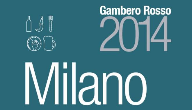 Gambero Rosso Milano 2014: ecco tutte le Tre Forchette