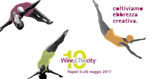 Wine&Thecity dieci anni di ebbrezza creativa a Napoli