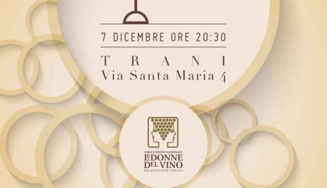 Donne del Vino - domani 7 dic a Trani la seconda edizione di Bolle di Puglia