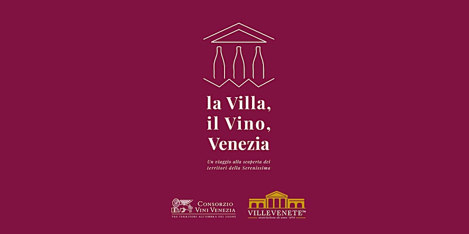 “La Villa, il Vino e Venezia: un viaggio alla scoperta dei territori della Serenissima”